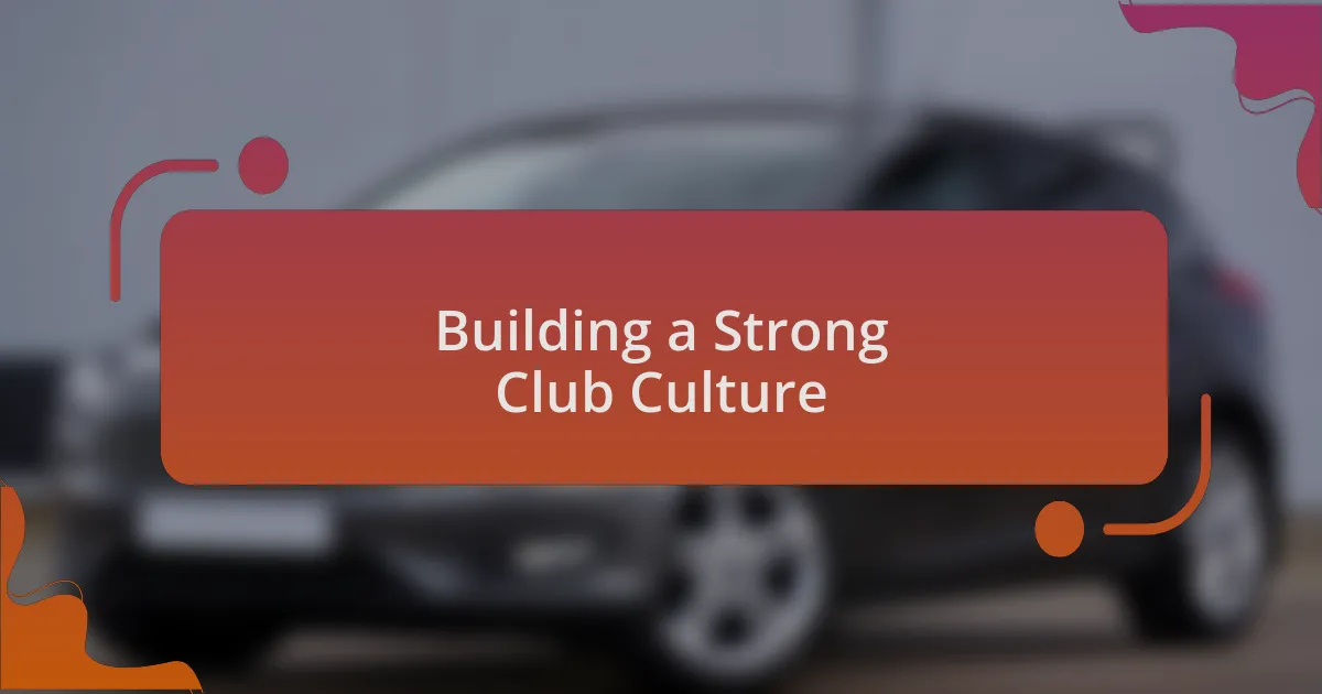 Building a Strong Club Culture