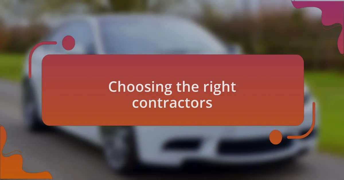 Choosing the right contractors