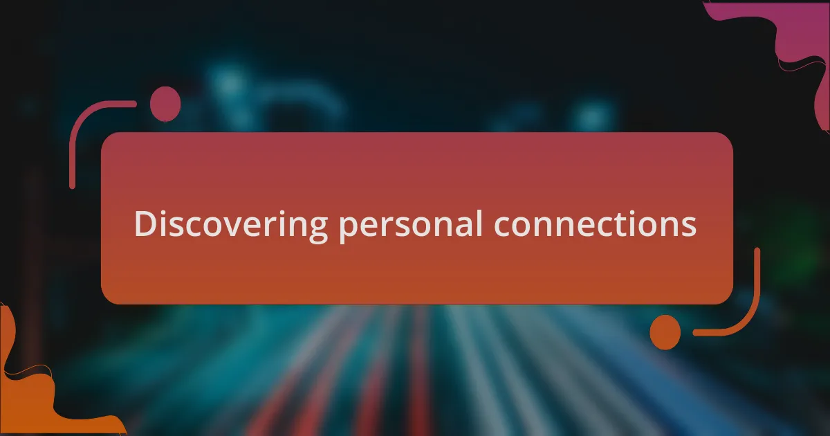 Discovering personal connections