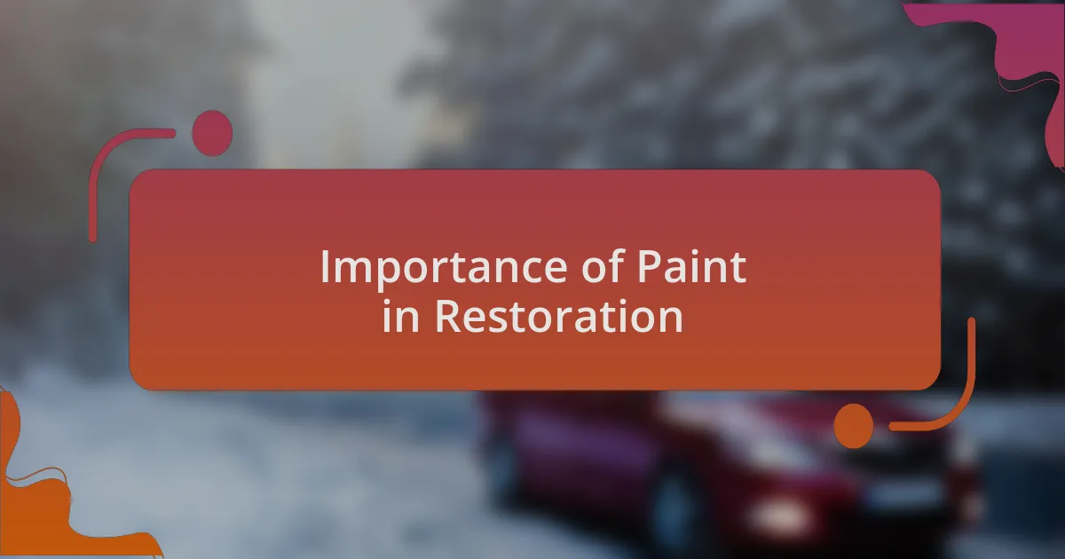 Importance of Paint in Restoration