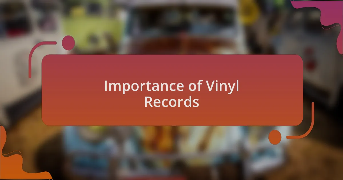 Importance of Vinyl Records