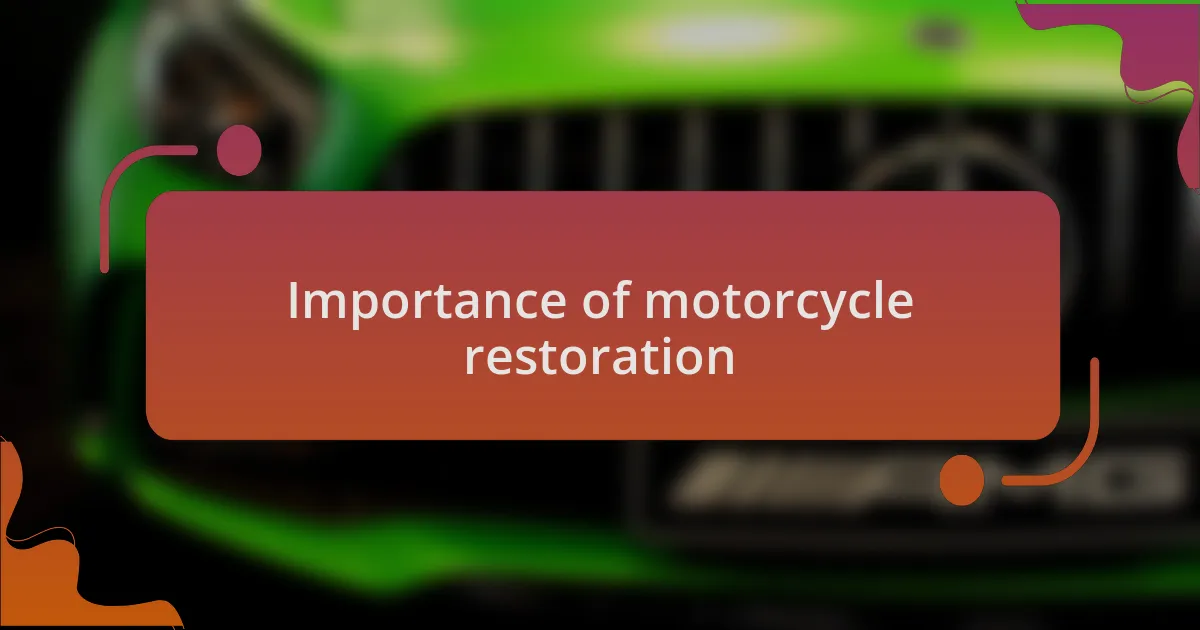 Importance of motorcycle restoration