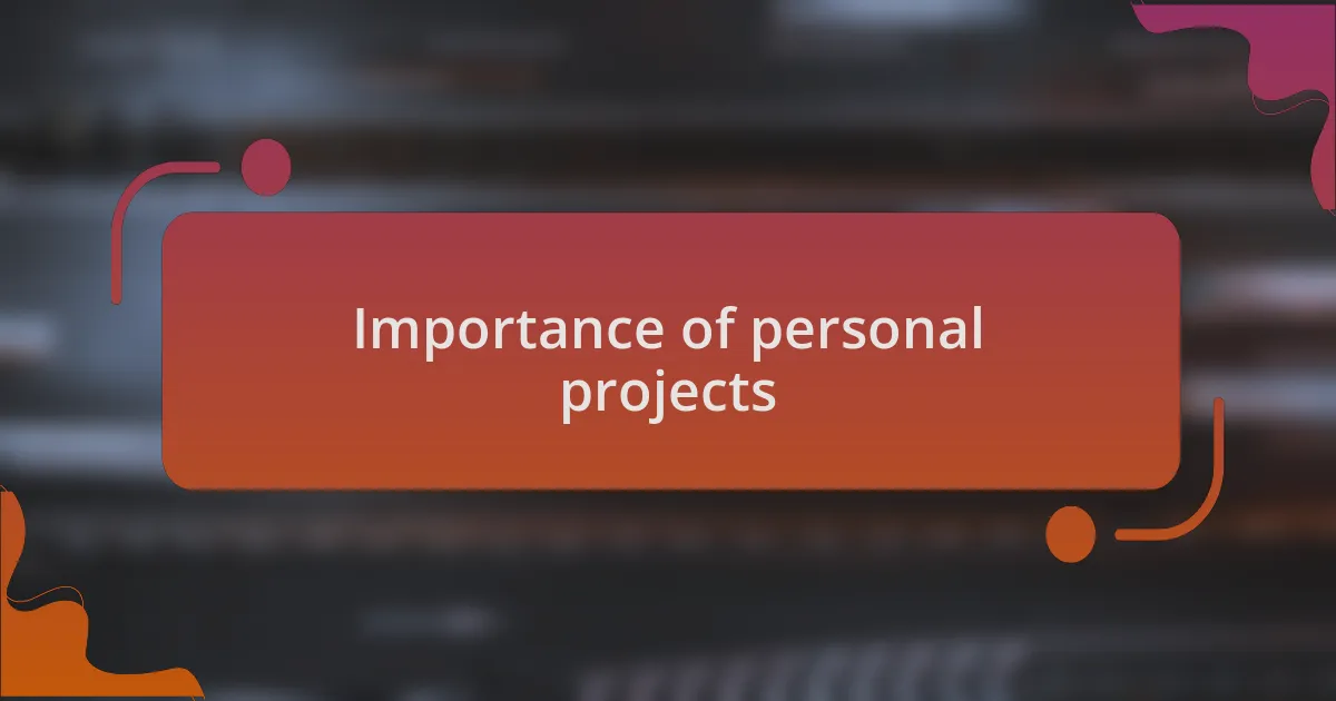Importance of personal projects