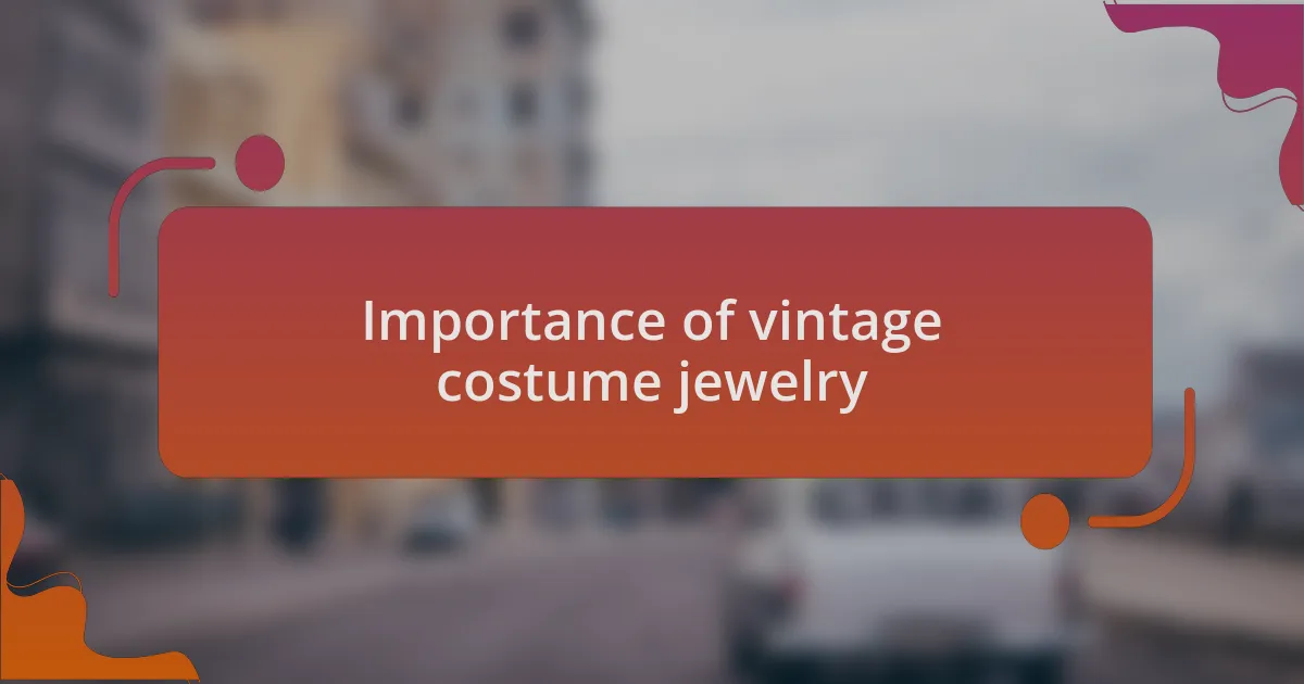 Importance of vintage costume jewelry