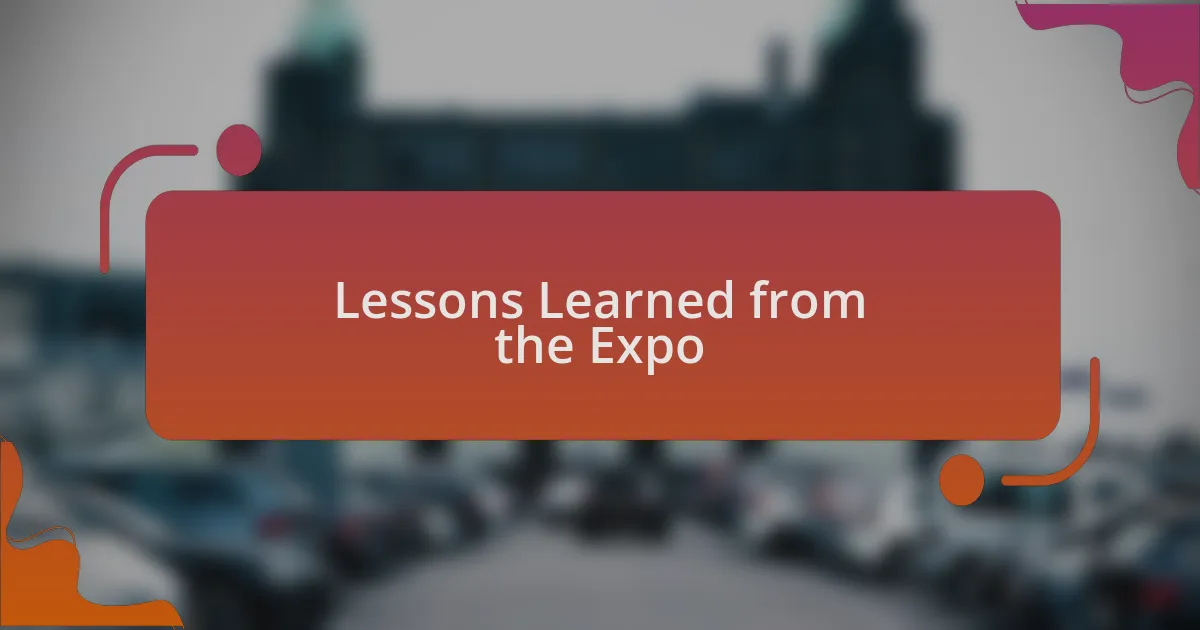 Lessons Learned from the Expo