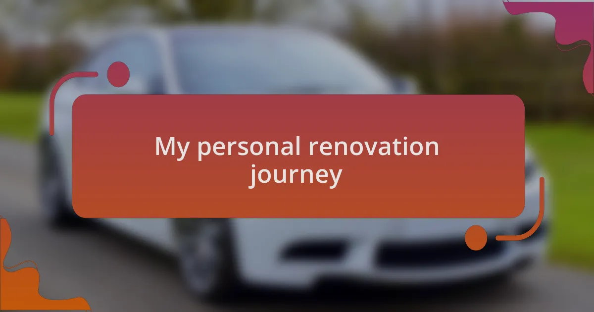 My personal renovation journey