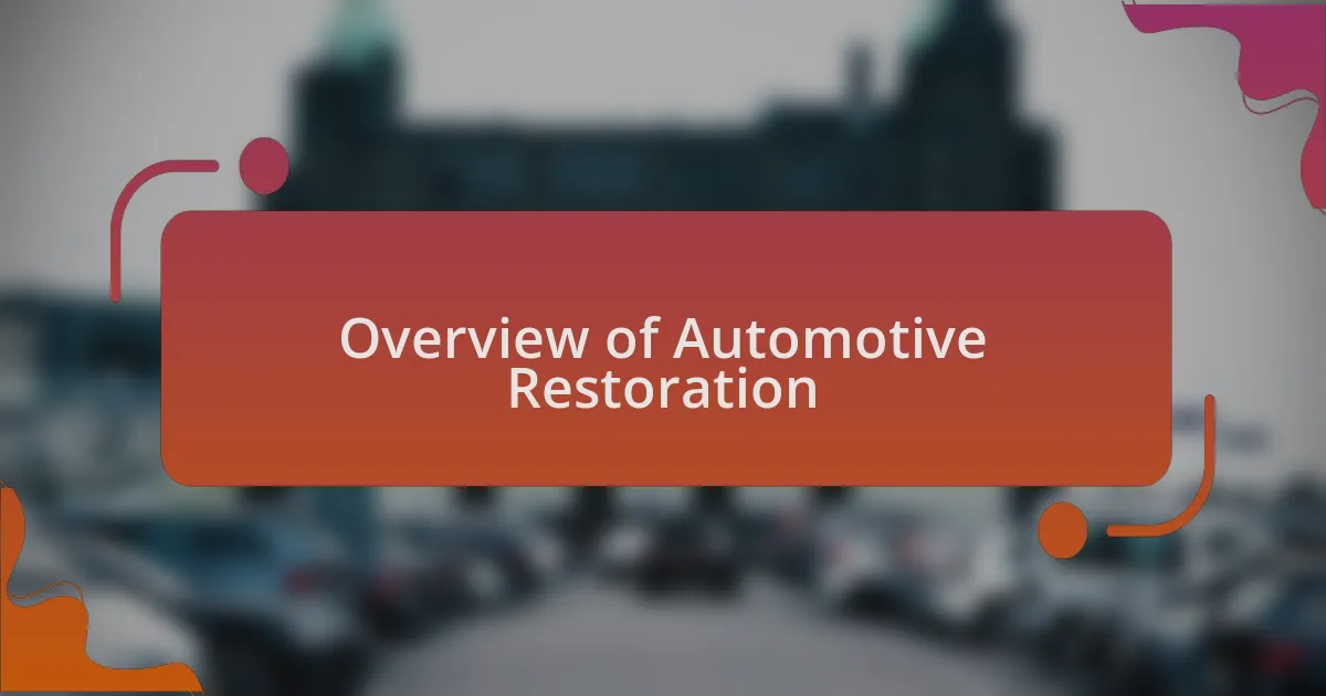 Overview of Automotive Restoration