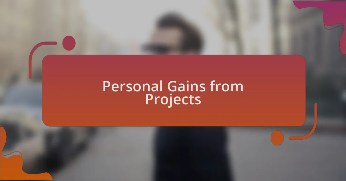 Personal Gains from Projects