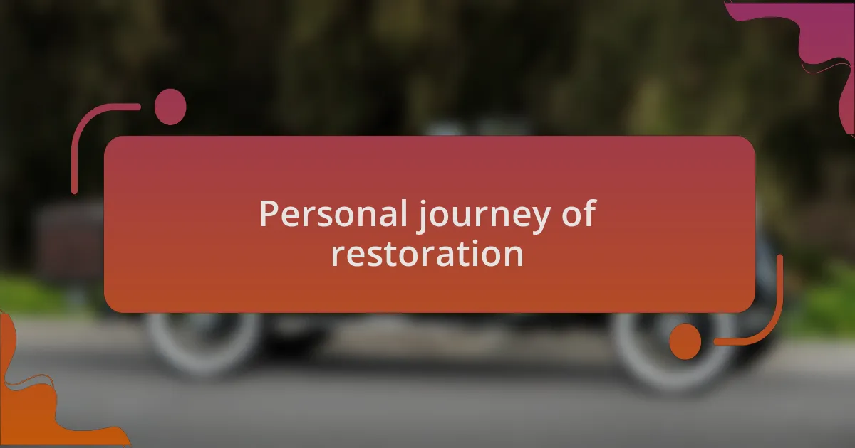 Personal journey of restoration