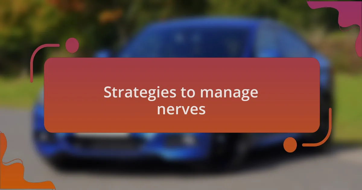 Strategies to manage nerves