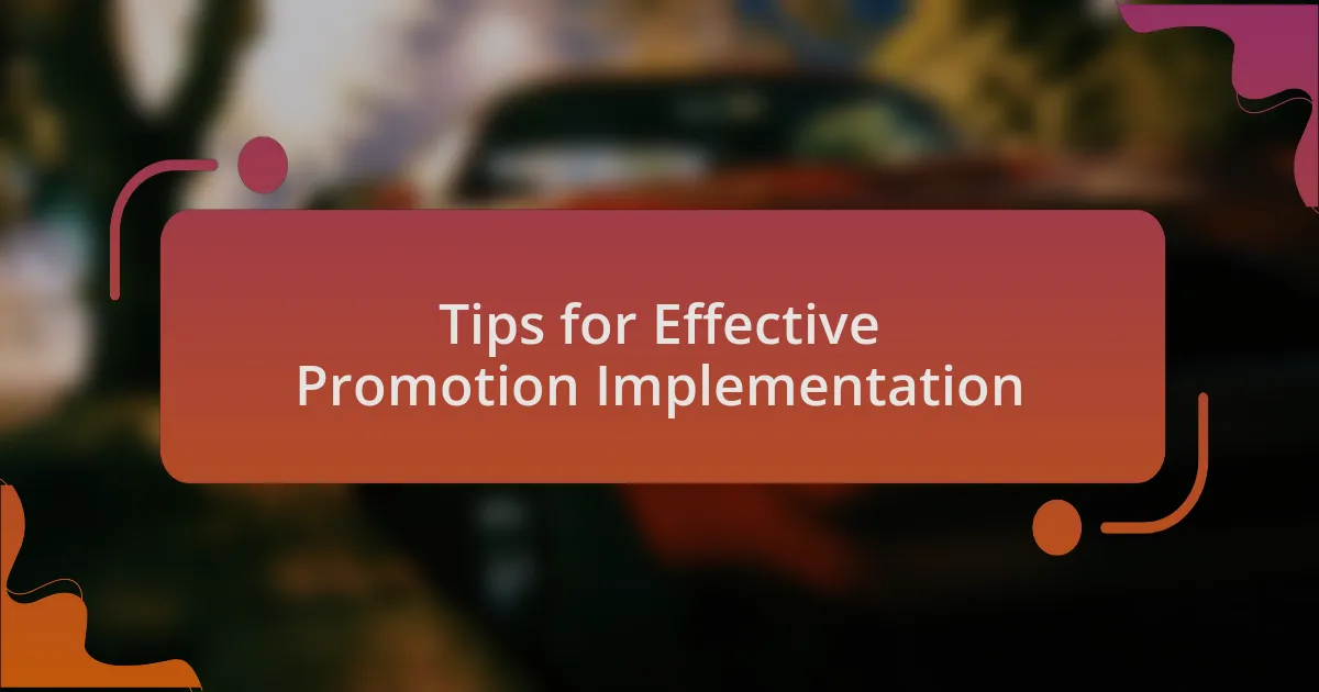 Tips for Effective Promotion Implementation