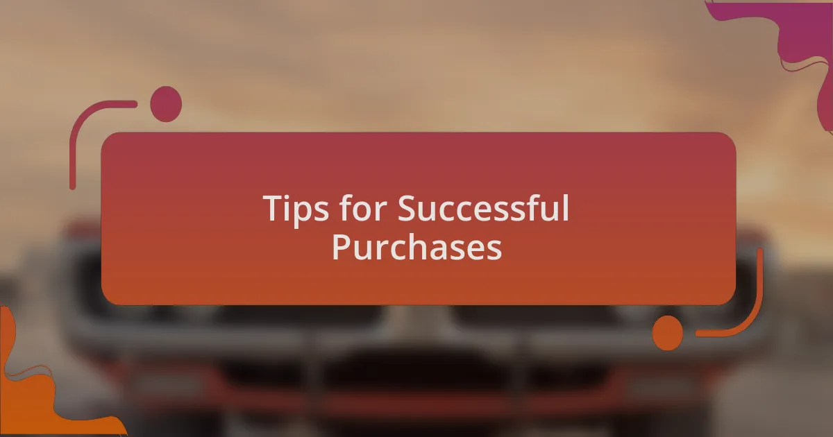 Tips for Successful Purchases