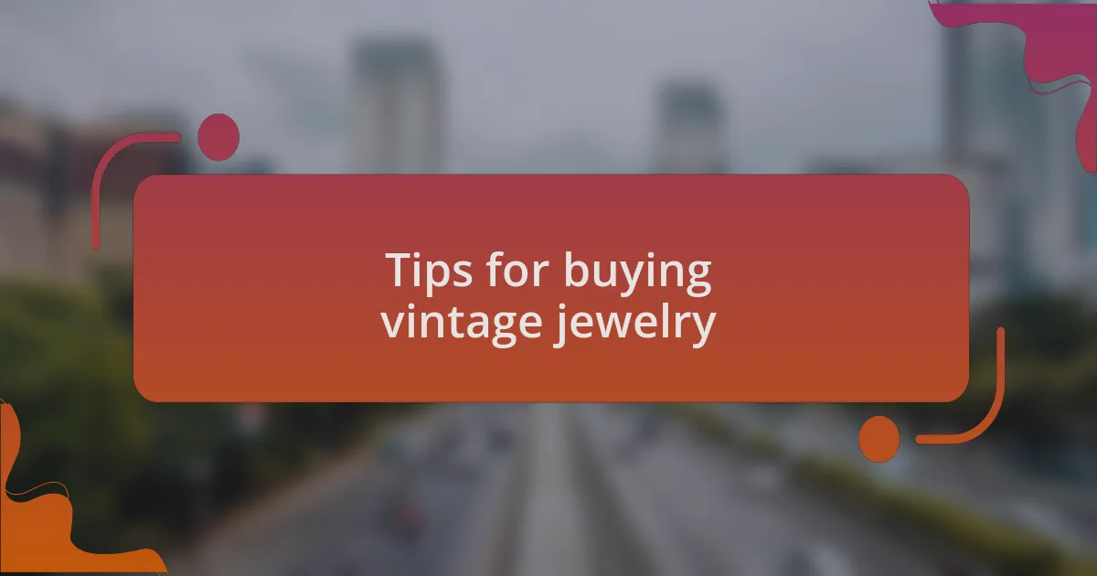 Tips for buying vintage jewelry