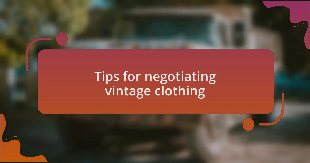 Tips for negotiating vintage clothing