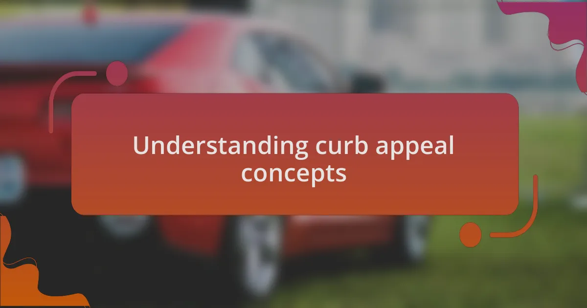 Understanding curb appeal concepts